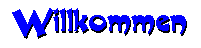 Willkommen